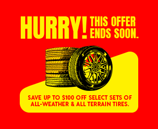 Last chance to save on select sets of All-Weather and All-Terrain Tires